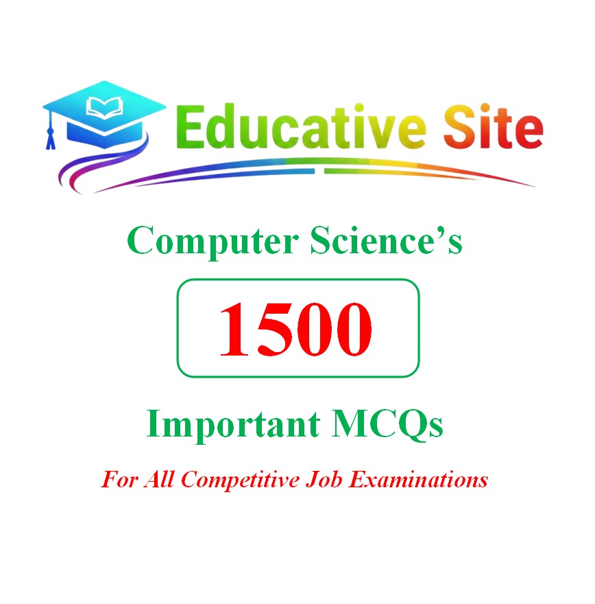 Computer Science's 1500 Important MCQs for all Competitive Examinations