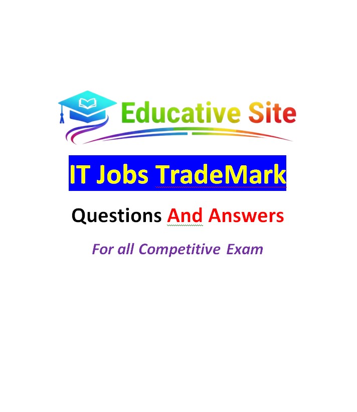 IT Jobs TradeMark Questions And Answers For all Competitive Exam